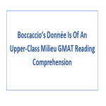 Boccaccios Donnee Is Of An Upper Class Milieu GMAT Reading Comprehension